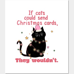 If Cats Could Send You Christmas Cards They Wouldn't Posters and Art